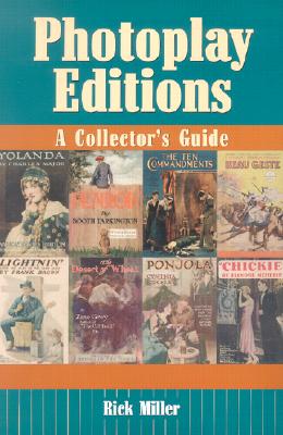 Photoplay Editions: A Collector's Guide - Miller, Rick