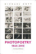 Photopoetry 1845-2015: A Critical History