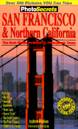 Photosecrets San Francisco & Northern California: The Best Sights and How to Photograph Them