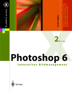 Photoshop 6: Innovatives Bildmanagement