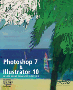 Photoshop 7 and Illustrator 10: Create Great Advanced Graphics - Loader, Vicki, and Cross, Dave, and Huggins, Barry
