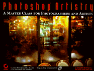 Photoshop Artistry: A Master Class for Photographers and Artists - Haynes, Barry P, and Crumpler, Wendy