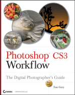 Photoshop CS3 Workflow: The Digital Photographer's Guide - Grey, Tim