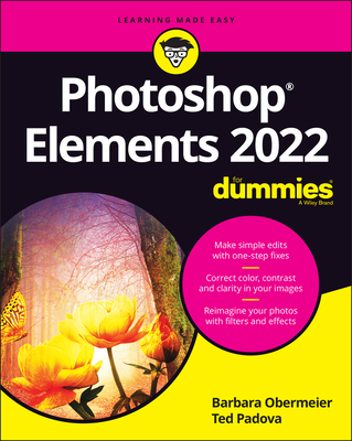 Photoshop Elements 2022 for Dummies - Obermeier, Barbara, and Padova, Ted