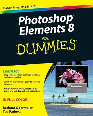 Photoshop Elements 8 for Dummies - Obermeier, Barbara, and Padova, Ted