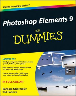 Photoshop Elements 9 For Dummies - Obermeier, Barbara, and Padova, Ted