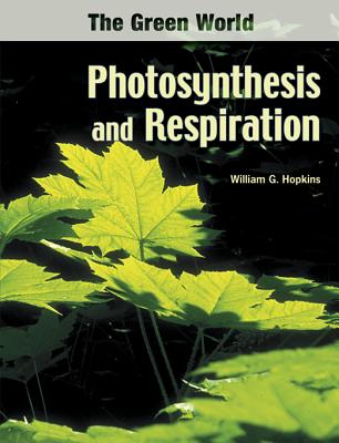 Photosynthesis and Respiration - Hopkins, William G