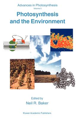 Photosynthesis and the Environment - Baker, N R (Editor)