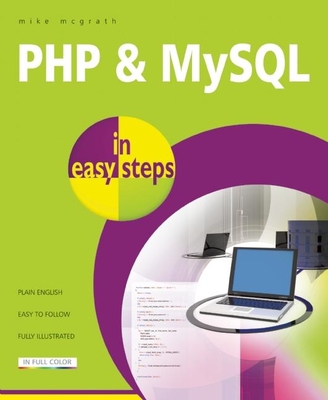 PHP and MySQL in Easy Steps - McGrath, Mike