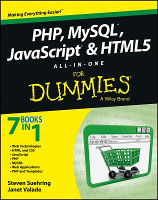 Php, Mysql, JavaScript & Html5 All-In-One for Dummies - Suehring, Steve, and Valade, Janet