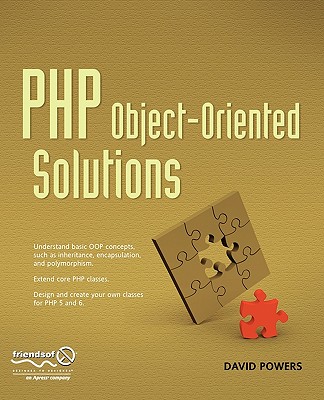 PHP Object-Oriented Solutions - Powers, David, Dr.