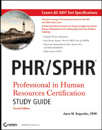 PHR/SPHR: Professional in Human Resources Certification Study Guide - Bogardus, Anne M
