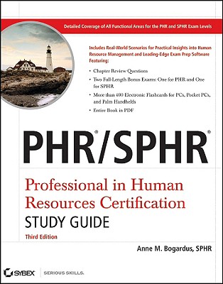 PHR/SPHR: Professional in Human Resources Certification - Bogardus, Anne M