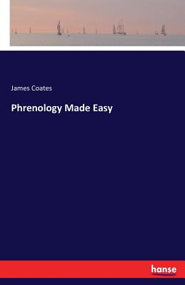 Phrenology Made Easy - Coates, James