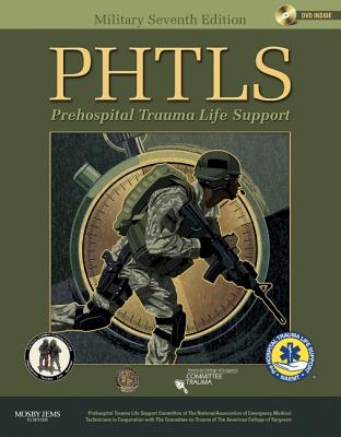 PHTLS, Military Edition: Prehospital Trauma Life Support - Naemt