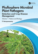 Phyllosphere Microbial Plant Pathogens: Detection and Crop Disease Management