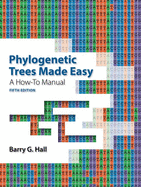 Phylogenetic Trees Made Easy: A How-To Manual