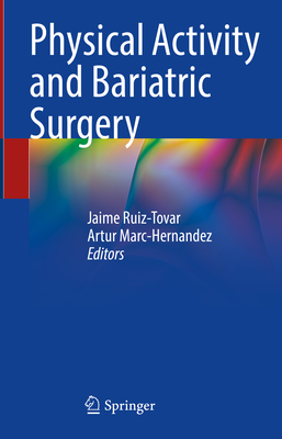 Physical Activity and Bariatric Surgery - Ruiz-Tovar, Jaime (Editor), and Marc-Hernandez, Artur (Editor)