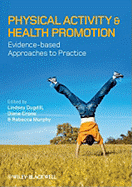Physical Activity and Health Promotion: Evidence-Based Approaches to Practice