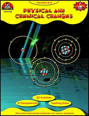 Physical and Chemical Changes - Ortleb, Edward P, and Cadice, Richard