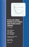 Physical and Chemical Processes in Gas Dynamics: Cross Sections and Rate Constants, Volume I