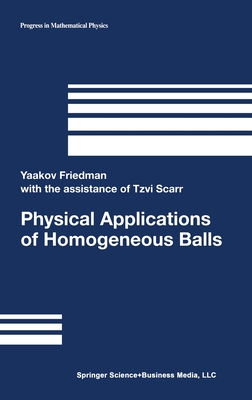 Physical Applications of Homogenenous Balls - Friedman, Yaakov, and Friedman, Y