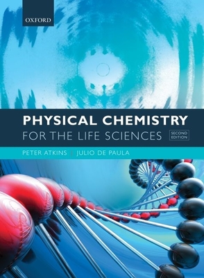 Physical Chemistry for the Life Sciences - Atkins, Peter, and De Paula, Julio