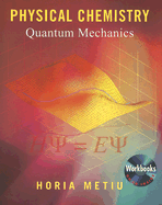 Physical Chemistry: Quantum Mechanics