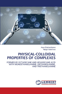 Physical-Colloidal Properties of Complexes