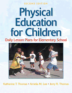 Physical Education for Children: Daily Lesson Plan Elem School-2e