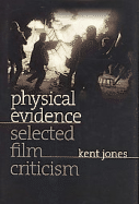 Physical Evidence: Selected Film Criticism