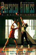 Physical Fitness: A Way of Life