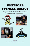 Physical Fitness Basics: Programs for Public Service Personnel and Candidates for Employment