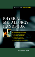 Physical Metallurgy Handbook