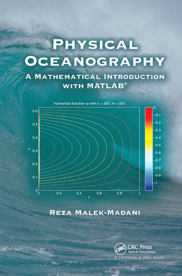 Physical Oceanography: A Mathematical Introduction with MATLAB - Malek-Madani, Reza