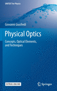 Physical Optics: Concepts, Optical Elements, and Techniques