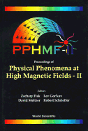 Physical Phenomena at High Magnetic Fields - II
