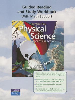 Physical Science: Concepts in Action, W/ Earth/Space Sci, Guided Reading and Study WB Se 2004 - 