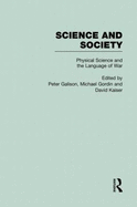 Physical Sciences and the Language of War: Science and Society