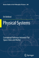 Physical Systems: Conceptual Pathways between Flat Space-time and Matter