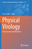 Physical Virology: Virus Structure and Mechanics