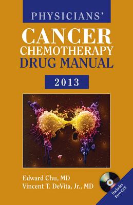 Physicians' Cancer Chemotherapy Drug Manual 2013 - Chu, Edward, and DeVita Jr., Vincent T.