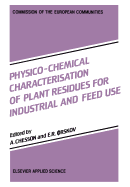 Physico-Chemical Characterisation of Plant Residues for Industrial and Feed Use