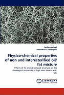 Physico-chemical properties of non and interesterified oil/fat mixture