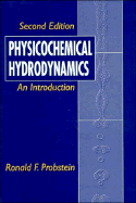Physicochemical Hydrodynamics - Probstein, Ronald F.