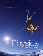 Physics: A World View - Kirkpatrick, Larry, and Francis, Gregory E