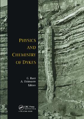 Physics and Chemistry of Dykes - Baer, G (Editor), and Heimann, A (Editor)