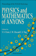Physics and Mathematics of Anyons - Proceedings of the Tcsuh Workshop