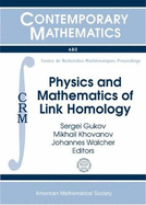 Physics and Mathematics of Link Homology: Saeminaire de Mathaematiques Supaerieures, June 24-July 5, 2013, Centre de Reserches Mathaematiques, Universitae de Montraeal, Quebec, Canada