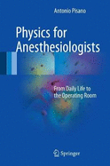 Physics for Anesthesiologists: From Daily Life to the Operating Room